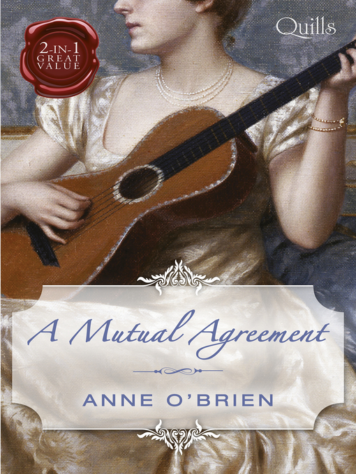Title details for A Mutual Agreement / The Runaway Heiress / Compromised Miss by Anne O'Brien - Available